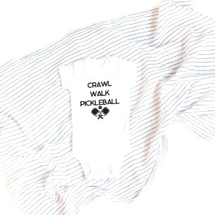 Crawl Walk Pickleball Funny Newborn Clothing Baby Bodysuit