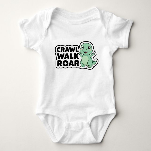 Crawl Walk Roar Funny Dinosaur Baby Bodysuit (Front)