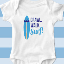 Crawl walk surf