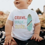 Crawl Walk Surf Retro Vintage Blue Surfboard Baby T-Shirt<br><div class="desc">Old vintage style surfboard illustration crawl walk surf baby t-shirt.</div>