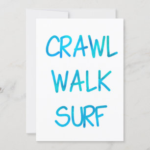 Crawl Walk Surf with Blue Font Invitation