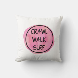 Crawl Walk Surf with Pink Design Cushion