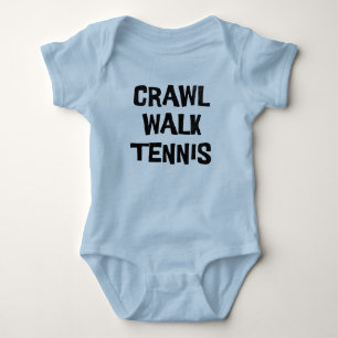 Crawl Walk Tennis Funny Baby Bodysuit