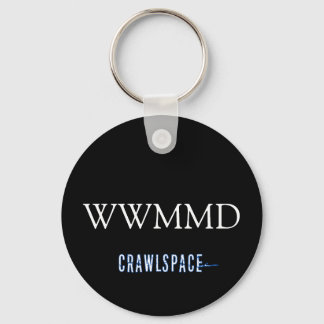 Crawlspace WWMMD Keychain