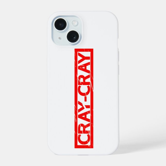 Cray-Cray Stamp iPhone 15 Case (Back)