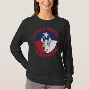 Crayfish Y'all Need Crawfish Boil Crawdad T-Shirt