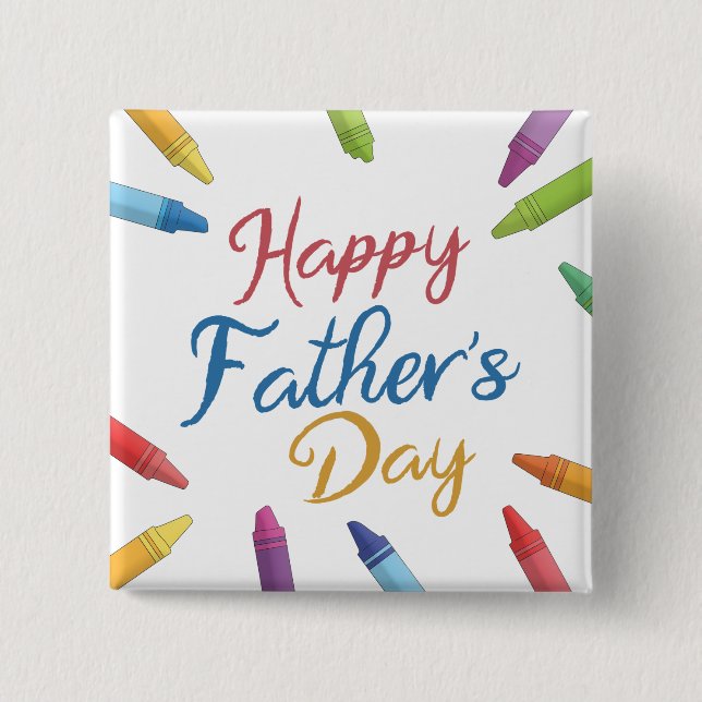 Crayons Happy Father's Day Typography | Pin Button (Front)
