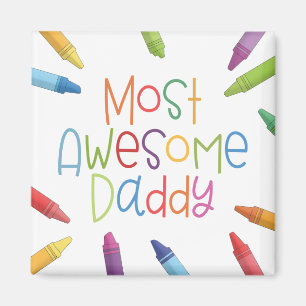 Crayons Most Awesome Daddy Typography Magnet