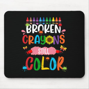 Crayons Still Colour Mental Health Awareness 4  Mouse Pad