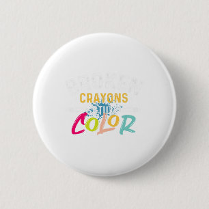 Crayons Still Colour - Mental Health Awareness  6 Cm Round Badge