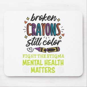 Crayons Still Colour Mental Health Problem Mind Th Mouse Pad