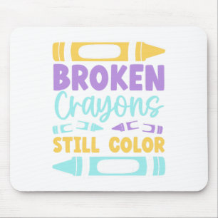 Crayons Still Have Colour Mental Health Awareness Mouse Pad
