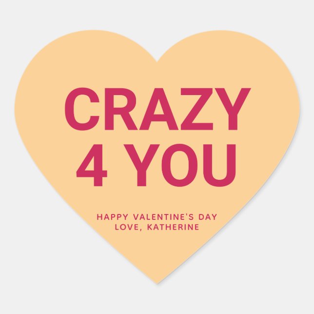 Crazy 4 you cute fun Valentine's Day conversation Heart Sticker (Front)
