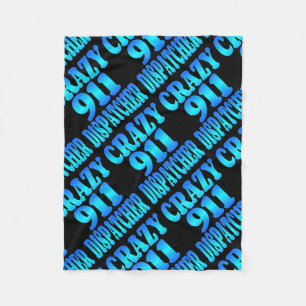 Crazy 911 Dispatcher Fleece Blanket