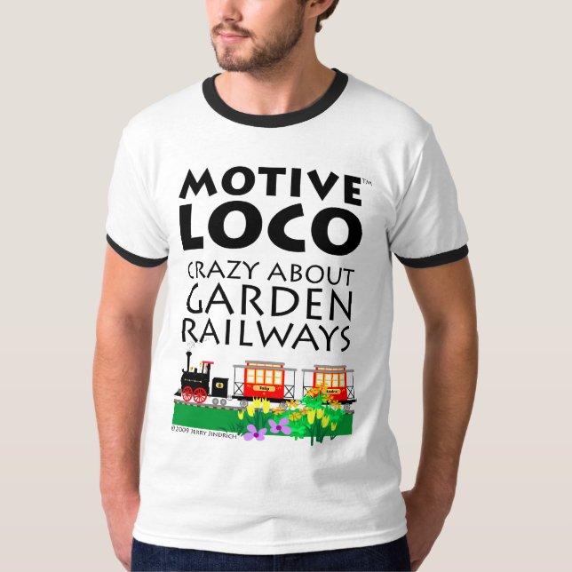 Crazy About Garden Railways T-Shirt (Front)