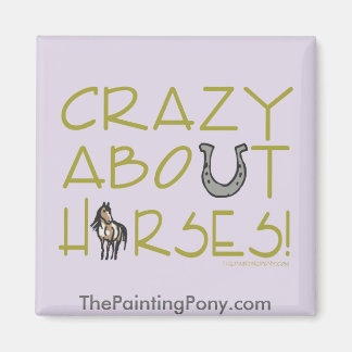 Crazy About Horses Magnet