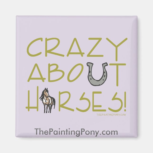 Crazy About Horses Magnet (Front)
