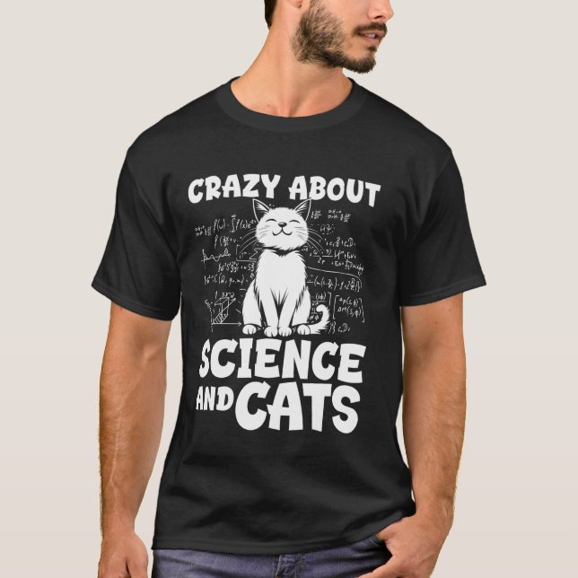 Crazy About Science And Cats Design T-Shirt (Front)