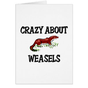 Crazy About Weasels