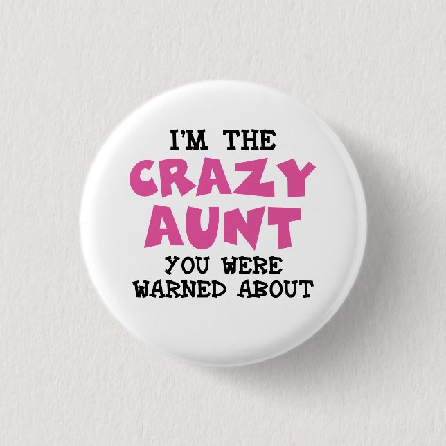 Crazy Aunt 3 Cm Round Badge (Front)