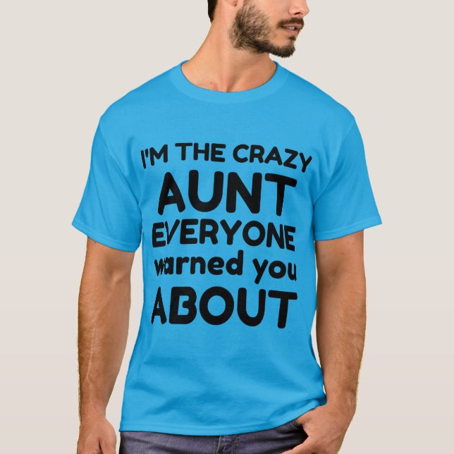 CRAZY AUNT T-Shirt (Front)
