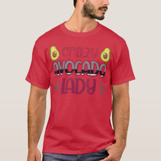 Crazy Avocado Lady 227 T-Shirt