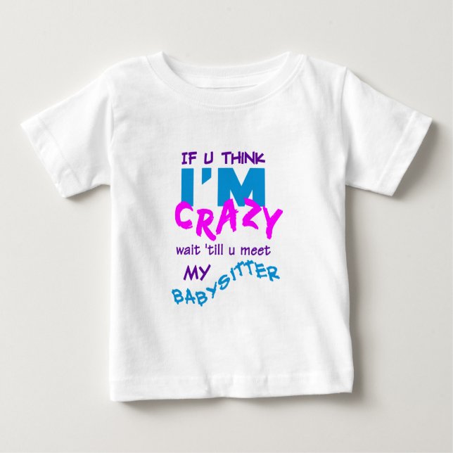 Crazy Babysitter T-shirt (Front)