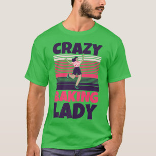 Crazy Baking lady   T-Shirt