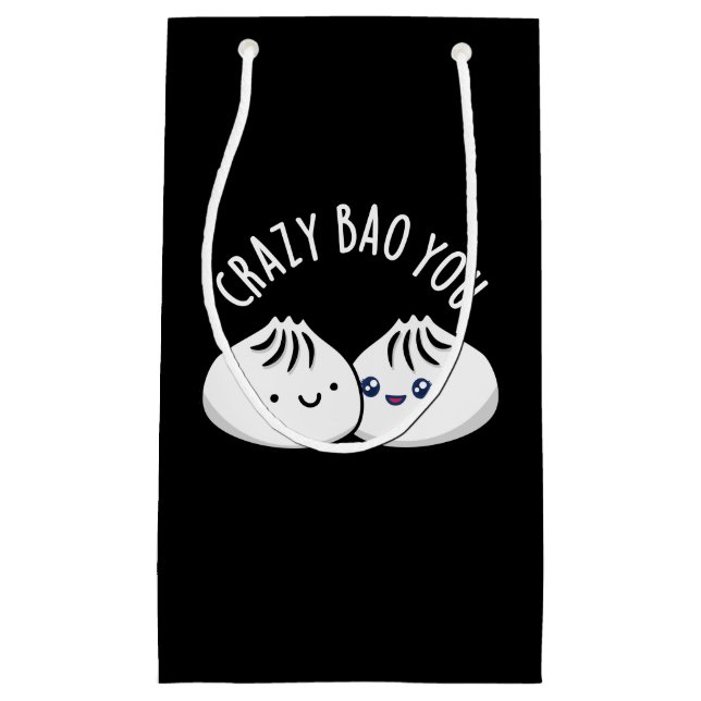 Crazy Bao You Funny Dimsum Pun  Small Gift Bag (Front)