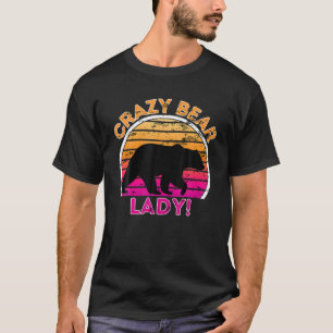 Crazy Bear Lady - Funny Retro Bear T-Shirt