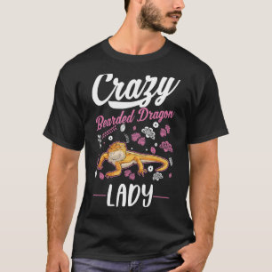 Crazy Bearded Dragon Lady Bearded Dragon Girl T-Shirt