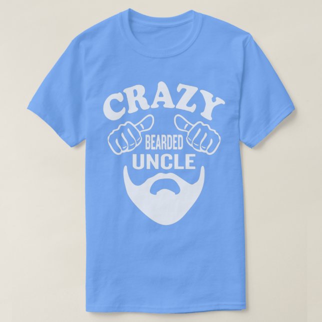 Crazy Bearded Uncle 4 T-Shirt (Design Front)