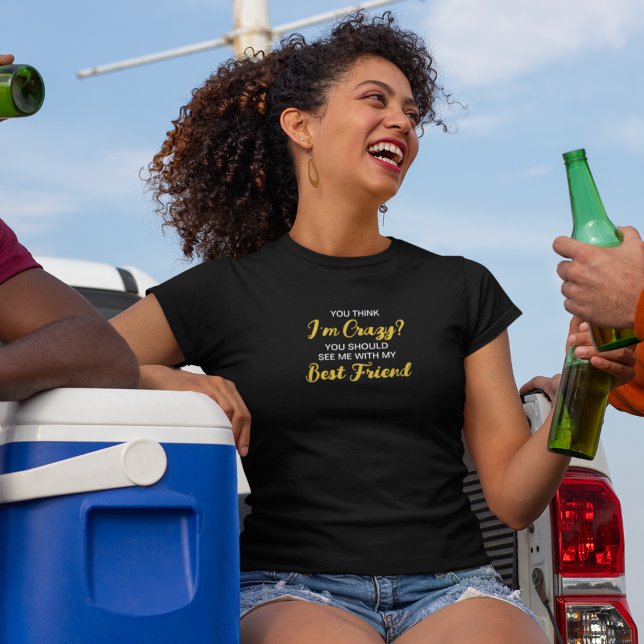 Crazy Best Friends T-Shirt (Creator Uploaded)