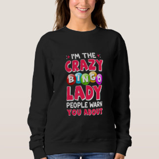 Crazy Bingo Lady Bingo Player Mom Grandma Women Sweatshirt