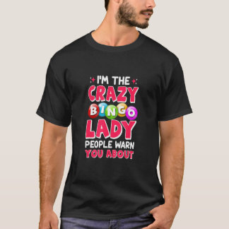 Crazy Bingo Lady Bingo Player Mum Grandma Women T-Shirt