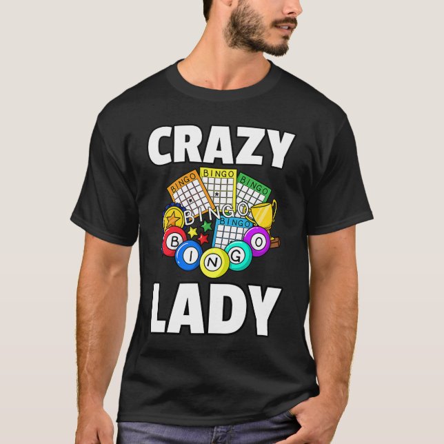 Crazy Bingo Lady  Player  Love Caller Card T-Shirt (Front)