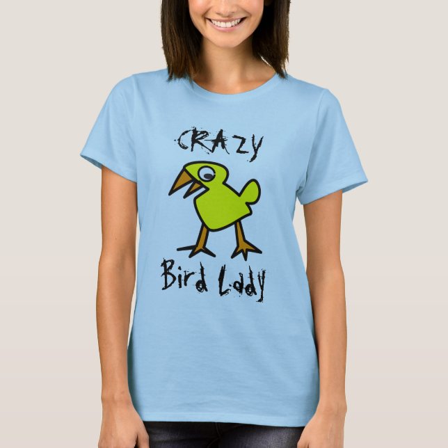 Crazy Bird Lady Shirt gift fun (Front)