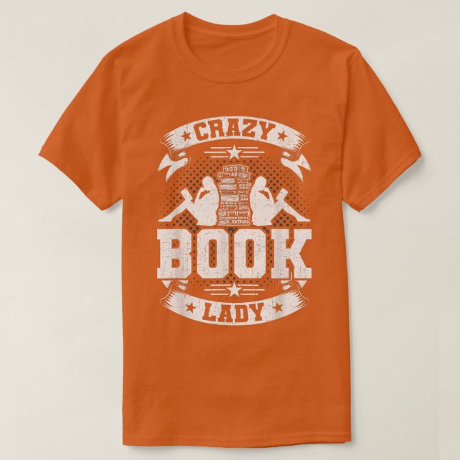 Crazy Book Lady Book Lovers Reading  T-Shirt (Design Front)