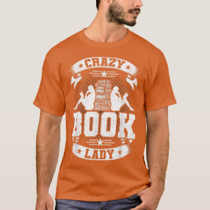 Crazy Book Lady Book Lovers Reading T-Shirt
