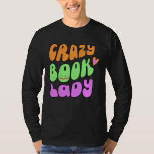 crazy book lady lover T-Shirt