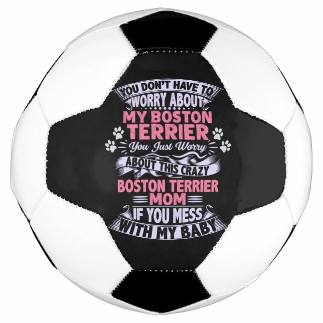 Crazy "Boston Terrier" Mum    Soccer Ball (Front)