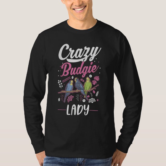 Crazy Budgie lady Budgie Girl T-Shirt (Front)