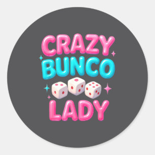 Crazy Bunco Lady Funny Bunco Dice Game Night Women Classic Round Sticker