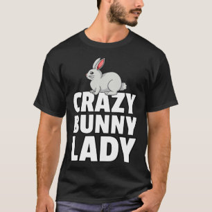 Crazy Bunny Lady Rabbit  Easter Girls T-Shirt