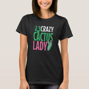 Crazy Cactus Lady Desert Plant Succulents Outfit T-Shirt