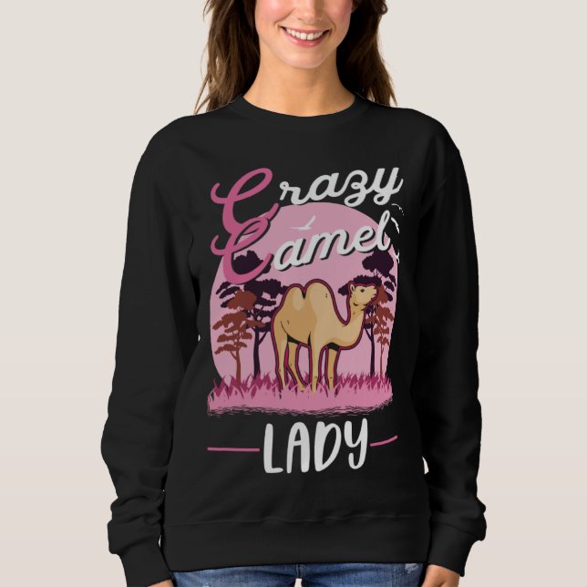 Crazy Camel lady Camel Girl Sweatshirt (Front)