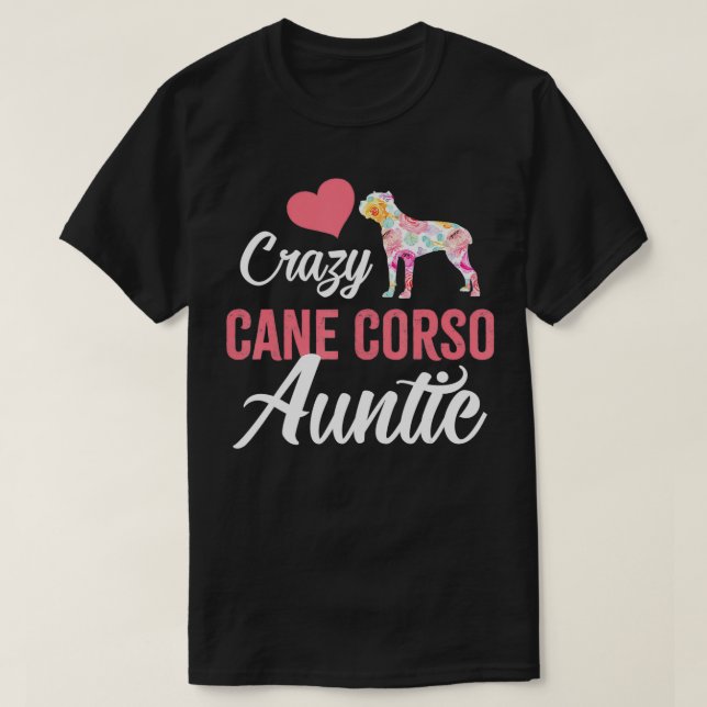 Crazy Cane Corso Auntie  Funny Dog Auntie  T-Shirt (Design Front)