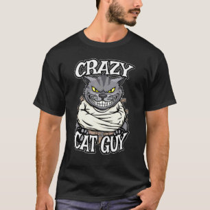 Crazy Cat Guy Evil Grinning Crazy Feline Cats T-Shirt