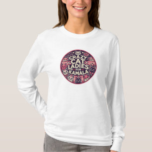 Crazy cat ladies for Kamala! T-Shirt