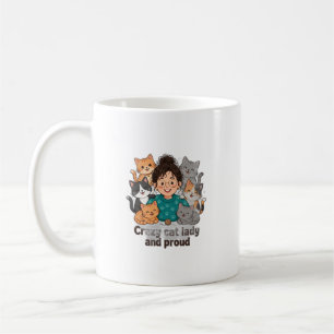Crazy Cat Lady — and Proud Coffee Mug
